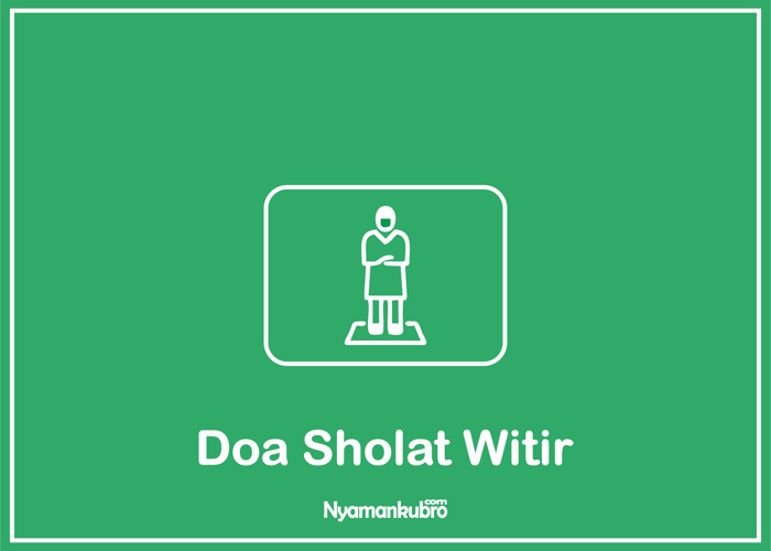 √ Sholat Witir: Doa, Niat: Arab & Latin, Penjelasan Lengkap